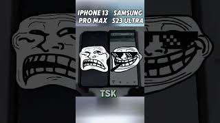 IPHONE 13 PRO MAX 🔥 VS SAMSUNG S23 ULTRA 💀 ☠️ capcutedit phonkuniverse unoreverse viralreelstsk [upl. by Htidirem]