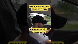 PANİK SIFIR ADAYLA TRAFİĞE ÇIKTIK [upl. by Sulokcin]