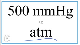 Convert 500mmHg to atm [upl. by Eyak919]