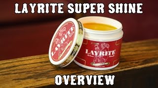 Layrite Super Shine Pomade Overview [upl. by Stav]