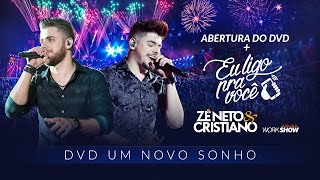 Zé Neto e Cristiano  Abertura do DVD  EU LIGO PRA VOCÊ  DVD Um Novo Sonho [upl. by Alyehs]