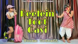 Heelein Toot Gayi  Indoo Ki Jawani  Dance Cover  Foram Trivedi [upl. by Dlaner]