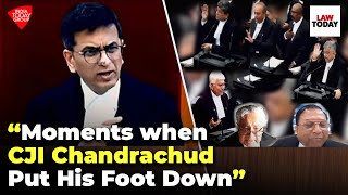 Moments When CJI DY Chandrachud Put His Foot Down In Court  Law Today [upl. by Tehcac479]