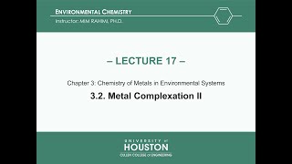 Lecture 17 Metal Complexation II Chapter 3 [upl. by Ttimme]