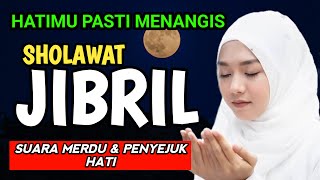 SHOLAWAT JIBRIL PENARIK REZEKI PALING MUSTAJAB DAN AMPUHSHOLAWAT NABI MUHAMMAD SAW MERDU TERBARU HE [upl. by Nassah]