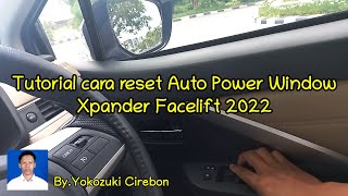 Tutorial Cara Reset Otomatis Power Window Xpander Facelift 2022 [upl. by Ellon]