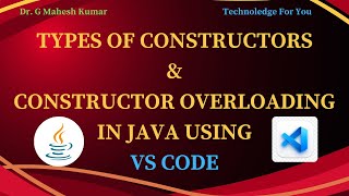 TYPES OF CONSTRUCTORS amp CONSTRUCTOR OVERLOADING IN JAVA USING VS CODE [upl. by Ardnayek]