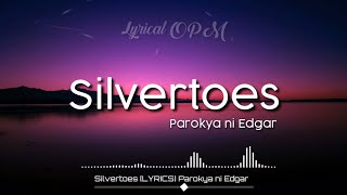 Silvertoes LYRICS Parokya ni Edgar [upl. by Lidstone]