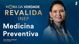 Hora da Verdade Medicina Preventiva Revalida INEP [upl. by Vastah437]