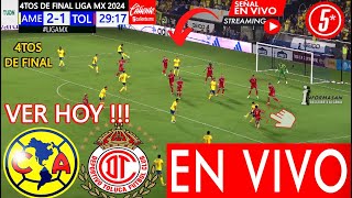 América vs Toluca En Vivo Donde Ver A Que Hora Juega AMERICA VS TOLUCA Partido 4TOS DE FINAL TV [upl. by Aicaca]