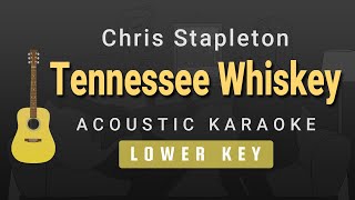 Tennessee Whiskey  Chris Stapleton Lower Key Acoustic Karaoke [upl. by Ahsined715]