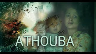 ATHOUBA  MANIPURI FEATURE FILM [upl. by Aurelie]