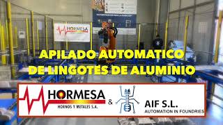 APILADOR AUTOMÁTICO DE LINGOTES DE ALUMINIO  HORMESA [upl. by Quartis896]