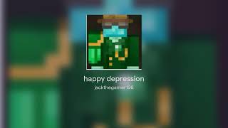 happy depression [upl. by Elliott300]