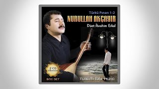 Nurullah Akçayır  Turkü Pınarı 1  Full [upl. by Amhsirak]