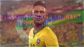 Pes 2016 Kurulum  Torrent    Türkçe DİL [upl. by Mikes]