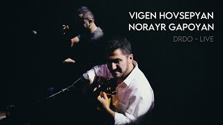 Vigen Hovsepyan feat Norayr Gapoyan  Drdo  Live 2022 [upl. by Turley725]