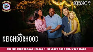 The Neighbourhood Season 7 Release Date And Much More  Premiere Next [upl. by Zinah]