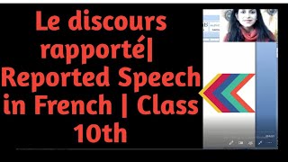 Le discours rapporté  Reported Speech in French  Class 10th [upl. by Allemat245]