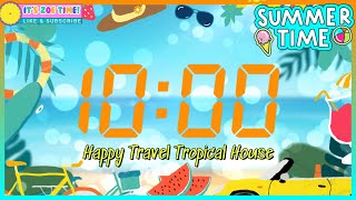 10 MINUTE TIMER WITH MUSIC SUMMER 🌞⏰ Tropical House Music Countdown Timer Classroom Timer timer [upl. by Siravaj]