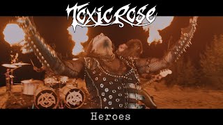 TOXICROSE  Heroes OFFICIAL MUSIC VIDEO [upl. by Saundra]