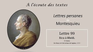 LECTURE de la quotLettre 99quot des LETTRES PERSANES 📝 de MONTESQUIEU [upl. by Irec]