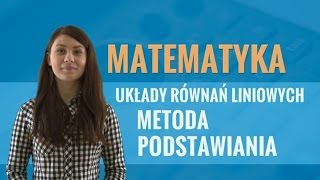 Matematyka  Układy równań liniowych metoda podstawiania [upl. by Trebron860]