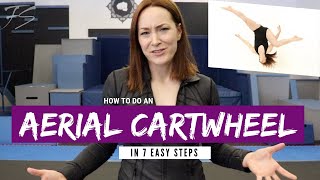 HOW TO DO AN AERIAL CARTWHEEL IN 7 EASY STEPS  Step By Step Tutorial [upl. by Amann]