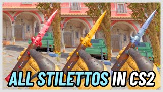 ★ STILETTO KNIFE All Skins  CS2 InGame 4K [upl. by Norrat]