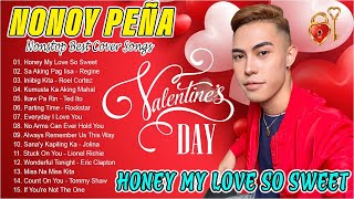 Nonoy Peña Best Valentine Love Songs 2024  Nonoy Peña Nonstop Cover 2024  Honey My Love So Sweet [upl. by Ahsenot]