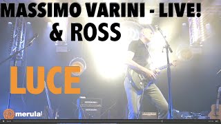 LUCE  LIVE Massimo Varini e Rossella quotRossquot Zanasi  Live MERULA per Eko Guitars [upl. by Nakeber]