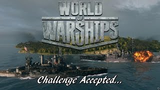 World of Warships  Challenge Accepted [upl. by Stuart]