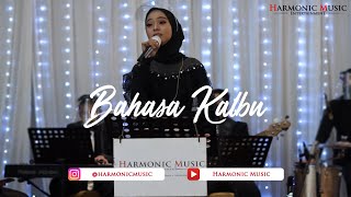 BAHASA KALBU Live Harmonic Music [upl. by Oakleil]