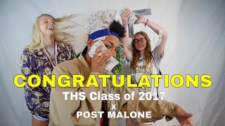 Post Malone  Congratulations ft Tivy Class of 2017 [upl. by Evangeline]