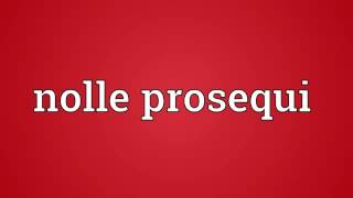 Nolle prosequi [upl. by Laryssa]