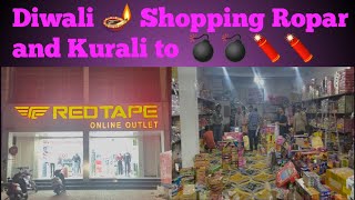 Diwali 🪔 Shopping Ropar and Kurali to 🧨🧨💣💣 [upl. by Nnayrb]