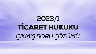 SMMM  SGS  20231  Ticaret Hukuku Çıkmış Sınav Soruları Çözümü [upl. by Nnod300]