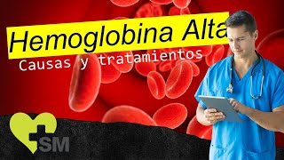 Hemoglobina Alta causas y Tratamiento [upl. by Nahtanaj]