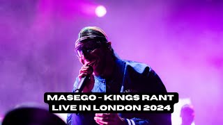 MASEGO  KINGS RANT  LONDON 2024 [upl. by Hapte907]