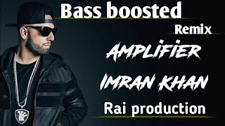 Amplifier song  bass boosted  REMIX  FT RAI PRODUCTION [upl. by Aimil]