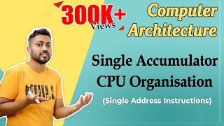 L115 Single Accumulator CPU Organisation  Single Address Instructions in Computer Organisation [upl. by Machos590]