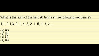 What is the sum of the first 28 terms in the following sequence11213 2 1 4 3 2 1 5 4 3 [upl. by Susejedesoj]