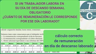 CALCULO DE REMUNERACIÓN PARA QUIENES TRABAJAN EN SU DÍA DE DESCANSO SEMANAL OBLIGATORIO [upl. by Papke]