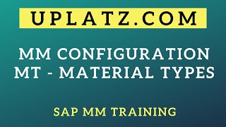 SAP MM Configuration  MT  Material Types  SAP MM Configuration Training  SAP MM  Uplatz [upl. by Allison]