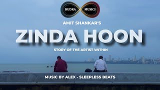 ZINDA HOON  AMIT SHANKAR  SHOT ON iPhone  SLEEPLESS BEATS  RUDRA MUSICS [upl. by Shoshana]