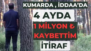 Kumarda 4 Ayda 1 milyon Kaybeden adam  röportaj kumar [upl. by Lowrance]