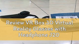 Review VR Box 3D Virtual Reality Glasses with Headphone J20 [upl. by Treblihp]