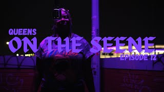 LOWKEY NEEK  On The SeeNe EP12  QUEENS VOL2 [upl. by Shoshana]