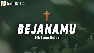 BejanaMu  JPCC Worship  Lirik Lagu Rohani [upl. by Yraek952]