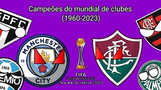 Campeões do mundial de clubes 19602023 [upl. by Seen730]